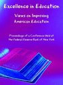 Excellence in Education Views on Improving American Education