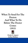 When To Send For The Doctor And What To Do Before The Doctor Comes