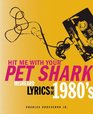 Hit Me With Your Pet Shark Misheard Lyrics of the '80s