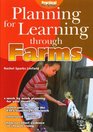Planning for Learning Through Farms