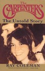 The Carpenters The Untold Story  An Authorized Biography