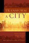 To Transform a City Whole Church Whole Gospel Whole City