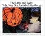 The Little Old Lady Who Was Not Afraid of Anything