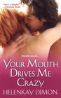 Your Mouth Drives Me Crazy (Men of Hawaii, Bk 1)