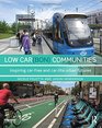 Low Car  Communities Inspiring carfree and carlite urban futures