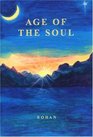 Age of the Soul A New Way of Living from Your Soul