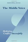 The Middle Voice Mediating Conflict Successfully