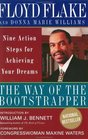 The Way of the Bootstrapper  Nine Action Steps for Achieving Your Dreams