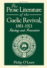 The Prose Literature of the Gaelic Revival 18811921 Ideology and Innovation