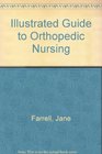 Illustrated Guide to Orthopedic Nursing