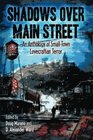 Shadows Over Main Street An Anthology of SmallTown Lovecraftian Terror