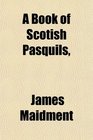 A Book of Scotish Pasquils