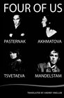Four of Us Pasternak Akhmatova Mandelstam Tsvetaeva