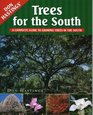 Trees For the South A Complete Guide to Growing Trees in the South