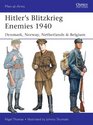 Hitler's Blitzkrieg Enemies 1940: Denmark, Norway, Netherlands & Belgium (Men-at-Arms)