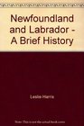 Newfoundland and Labrador  A Brief History