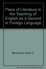 The Place of Literature in the Teaching of English As a Second or Foreign Language