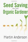 Seed Saving for the Organic Gardener