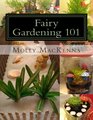 Fairy Gardening 101 A stepbystep guide to building affordable and charming fairy gardens