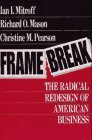 Framebreak The Radical Redesign of American Business