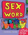 Sex is a Funny Word A Book about Bodies Relationships and YOU