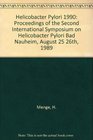 Helicobacter Pylori 1990 Proceedings of the Second International Symposium on Helicobacter Pylori Bad Nauheim August 25 26th 1989