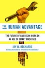 The Human Advantage The Future of American Work in an Age of Smart Machines