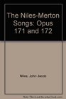 The NilesMerton Songs Opus 171 and 172