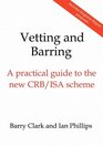 Vetting and Barring  A practical guide to the new CRB/ISA scheme