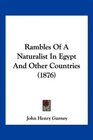 Rambles Of A Naturalist In Egypt And Other Countries