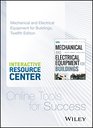 Mechanical and Electrical Equipment for Buildings Twelfth Edition with Interactive Resource Center Access Card