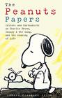 The Peanuts Papers Charlie Brown Snoopy  the Gang and the Meaning of Life