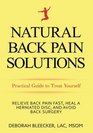 Natural Back Pain Solutions Relieve Back Pain Fast Heal a Herniated Disc and Avoid Back Surgery