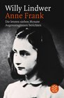 Anne Frank Die letzten sieben Monate Augenzeuginnen berichten
