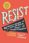Resist 40 Profiles of Ordinary People Who Rose Up Against Tyranny and Injustice