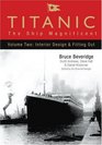 Titanic  The Ship Magnificent Vol II