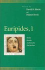 Euripides 1 Medea Hecuba Andromache the Bacchae