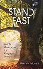 Stand Fast God's Guidance For Kingdom Living