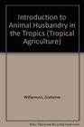 Introduction to Animal Husbandry in the Tropics