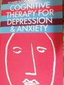 Cognitive Therapy for Depression and Anxiety A Practitioners Guide