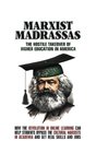 Marxist Madrassas The Hostile Takeover of Higher Education in America