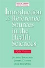 Introduction to Reference Sources in the Health Sciences Fifth Edition