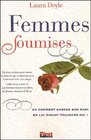 Femmes soumises ou Comment garder son mari en lui disant toujours oui