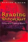 Reading Witchcraft Stories of Early English Witches