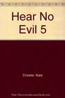 Hear No Evil 5
