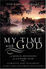 My Time with God : 15 Minute Devotions for the Entire Year