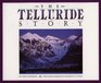 The Telluride Story