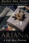 Ariana A Gift Most Precious A Novel