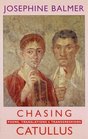 Chasing Catullus Poems Translations And Transgressions