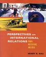 Perspectives on International Relations Power Institutions And Ideas